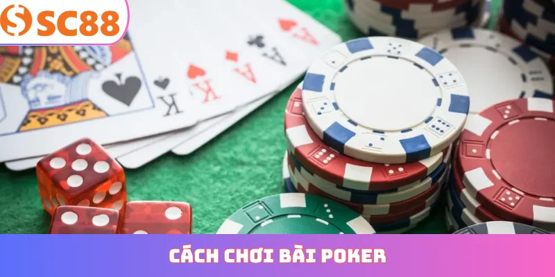 cách chơi bài poker